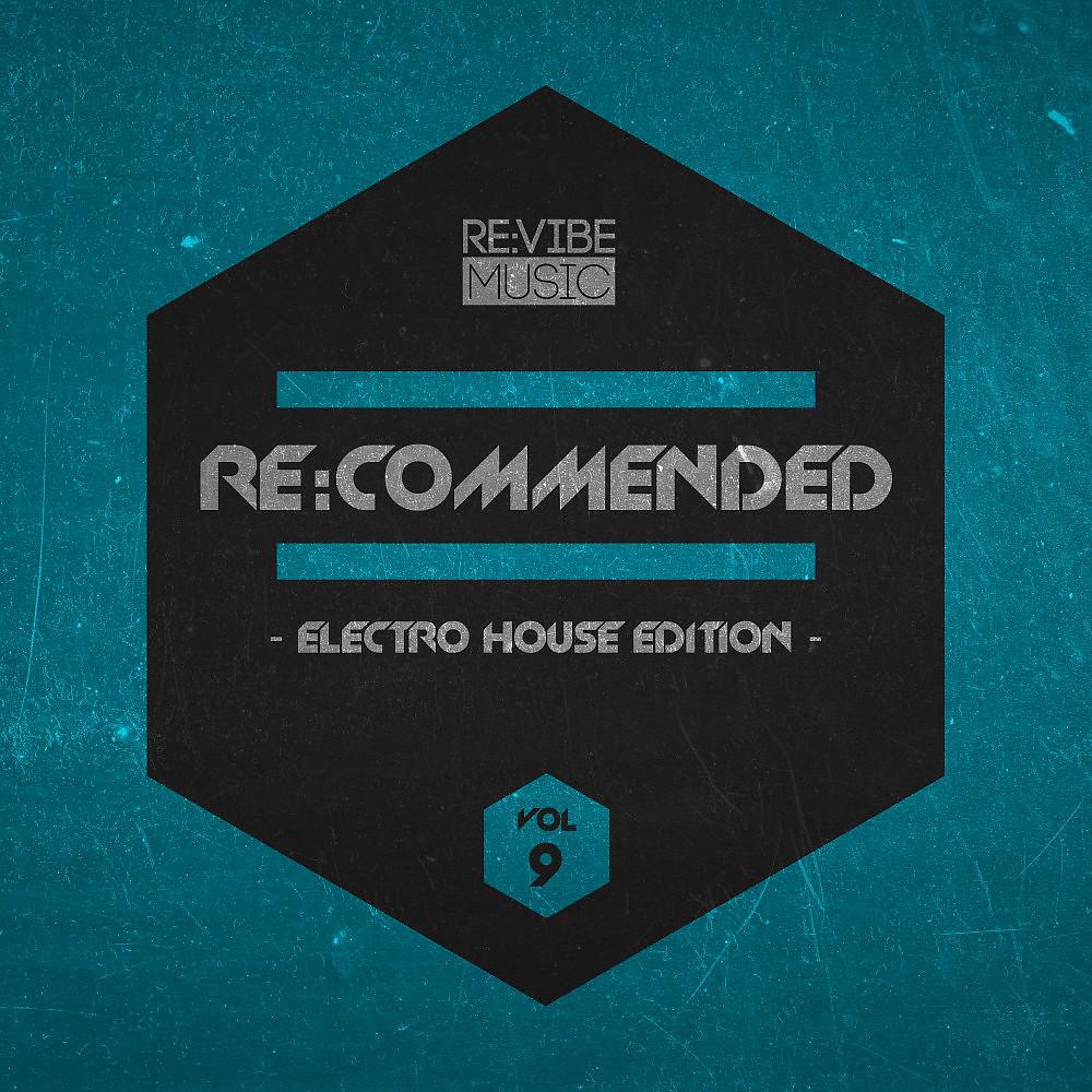 Постер альбома Re:Commended - Electro House Edition, Vol. 9