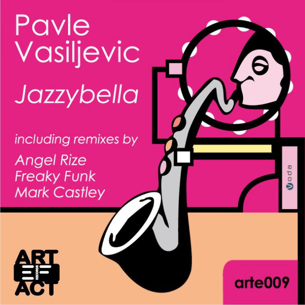 Pavle Vasiljevic - Jazzybella (Mark Castley Remix)