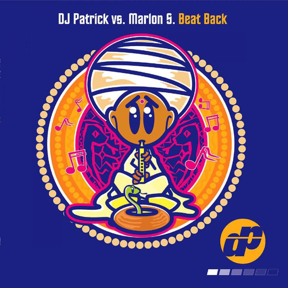 DJ Patrick vs. Marlon S. - Beat Back (Original Mix)