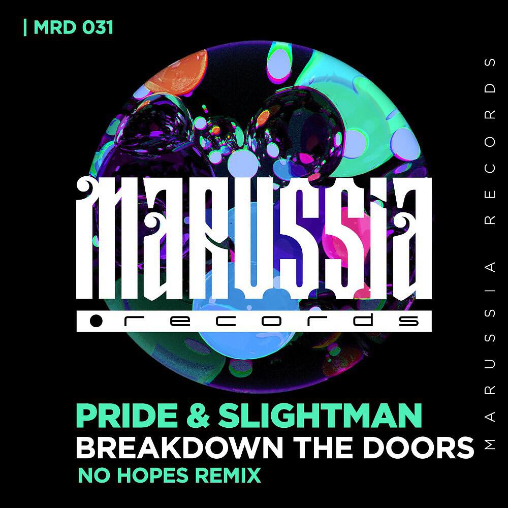 Pride & Slightman - Breakdown the Doors (No Hopes Radio Remix)