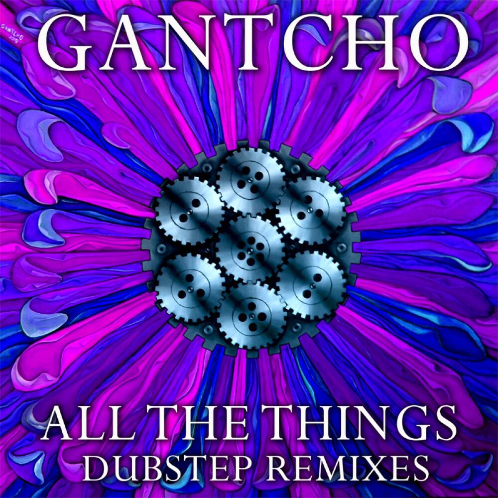 Gantcho - All the Things (Balkansky Dubstep Remix - Aggressive Version)