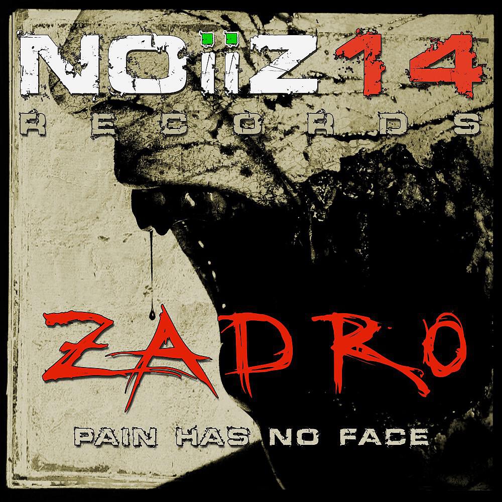 Zadro - Pain Has No Face