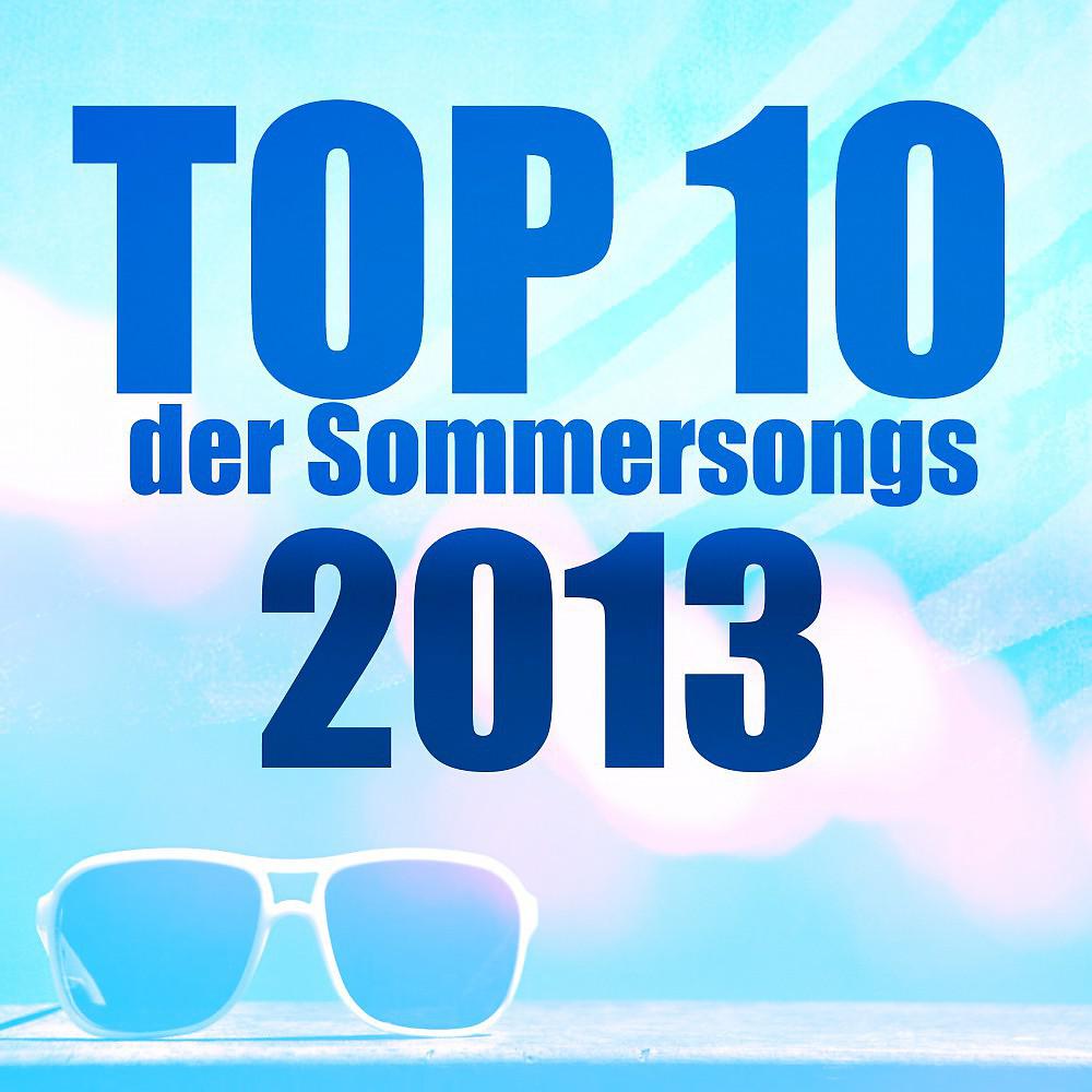 Постер альбома Top 10 der Sommersongs 2013