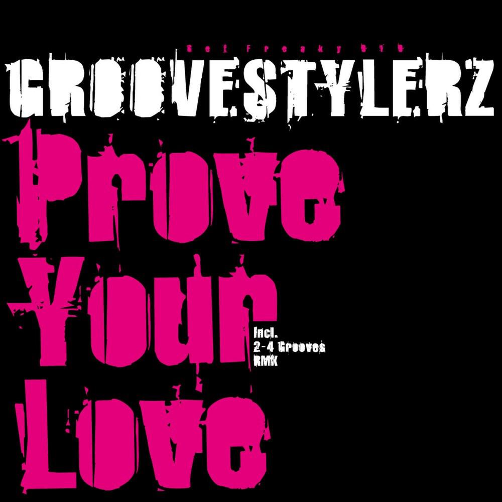 Groovestylerz - Prove Your Love (Dub Version)