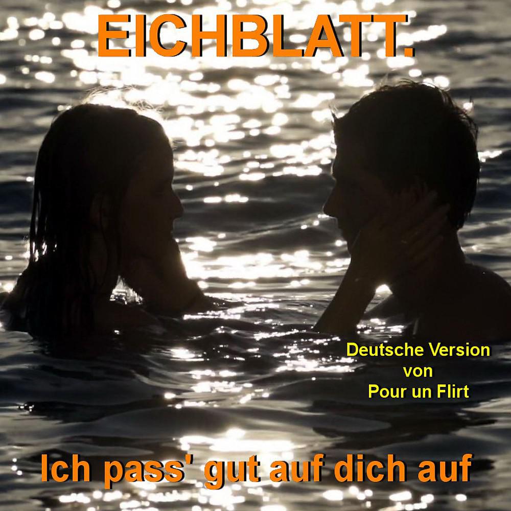 Постер альбома Ich pass gut auf dich auf (Pour un Flirt)