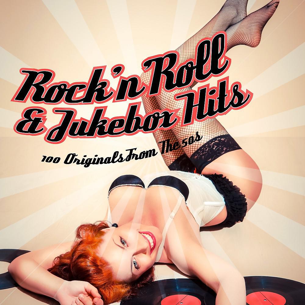 Постер альбома Rock 'n' Roll & Jukebox Hits: 100 Originals from the 50s