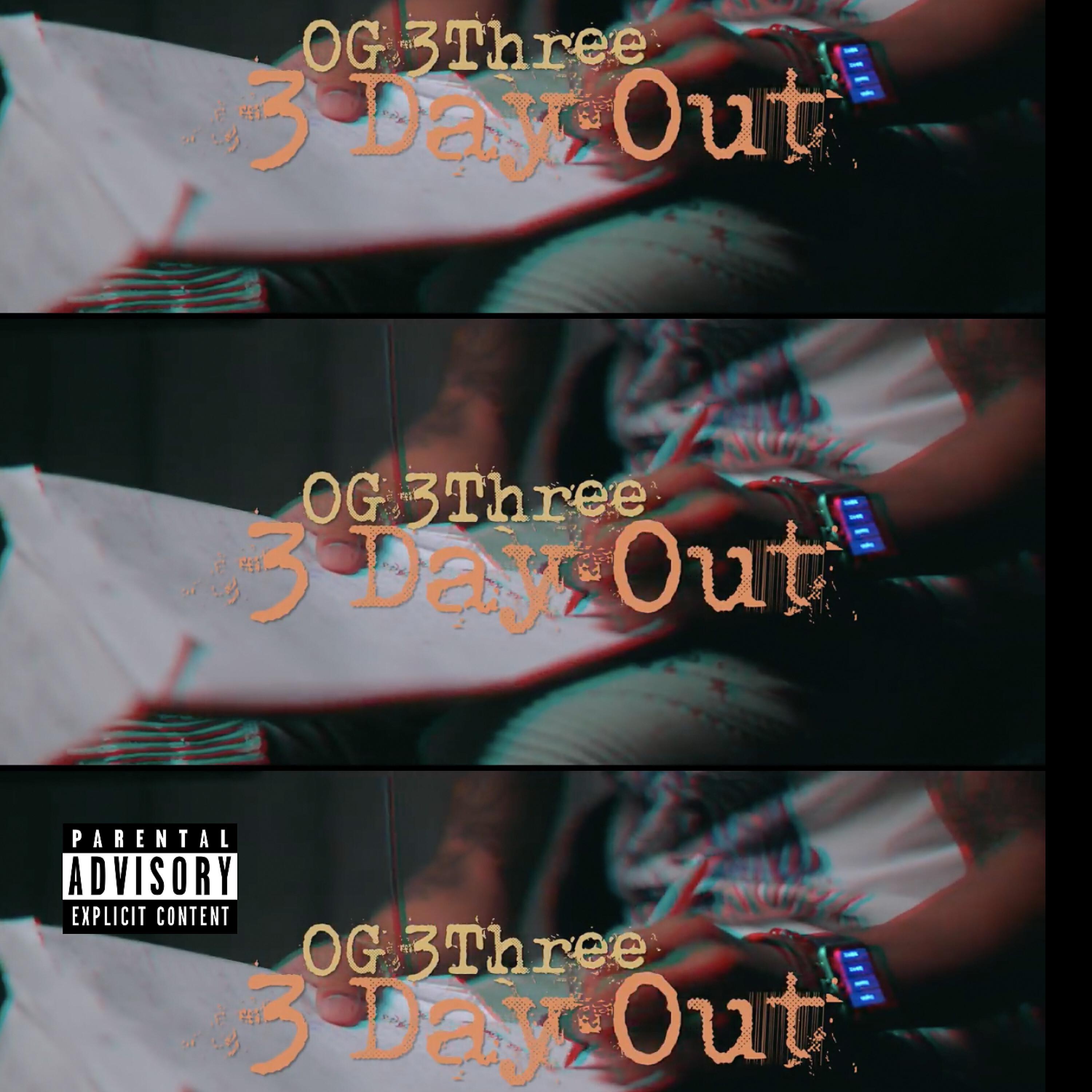 OG 3Three - 3 Day Out