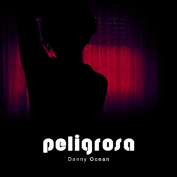 Danny Ocean - Peligrosa