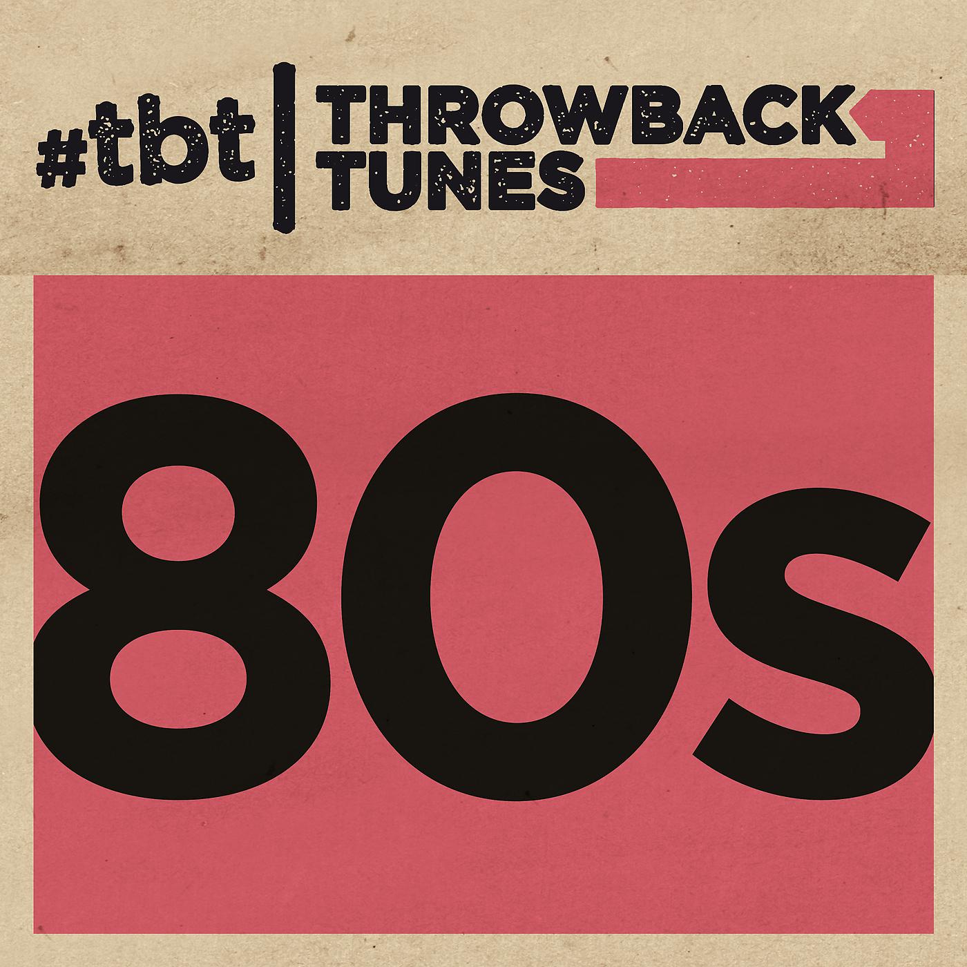 Постер альбома Throwback Tunes: 80s
