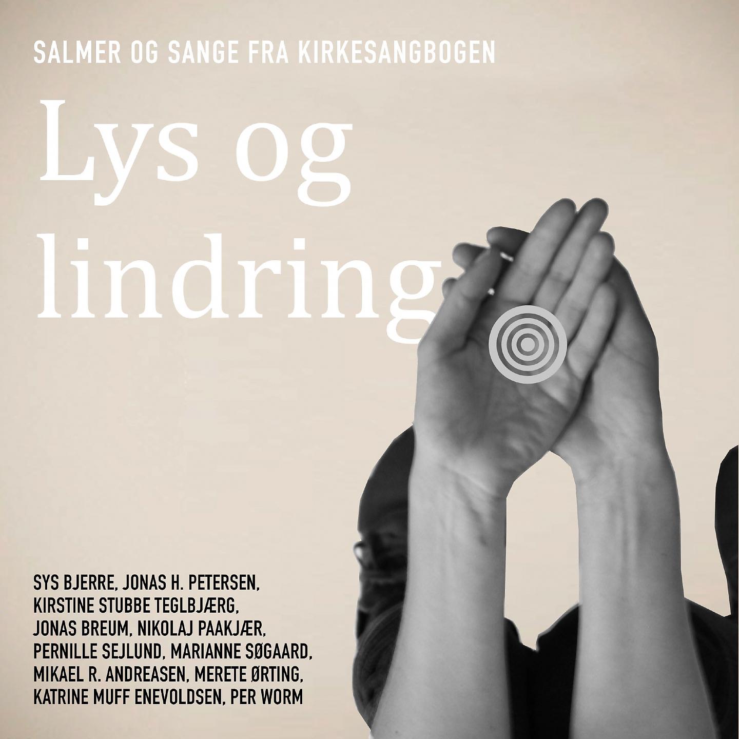 Постер альбома Lys Og Lindring - Salmer Og Sange Fra Kirkesangbogen