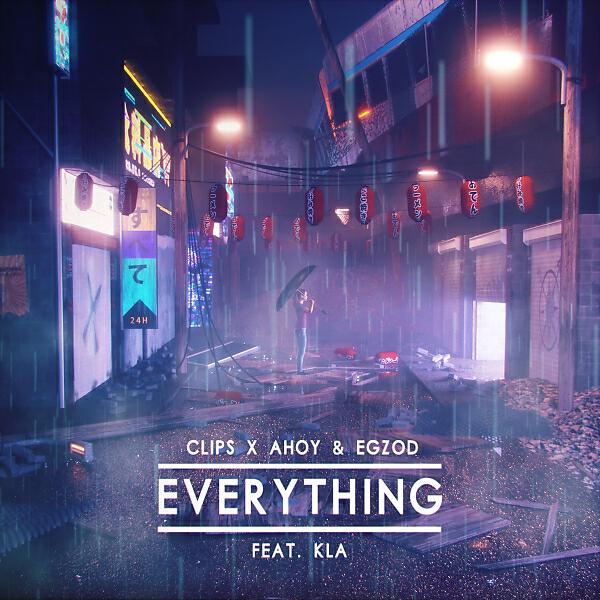Clips X Ahoy - Everything (feat. KLA)
