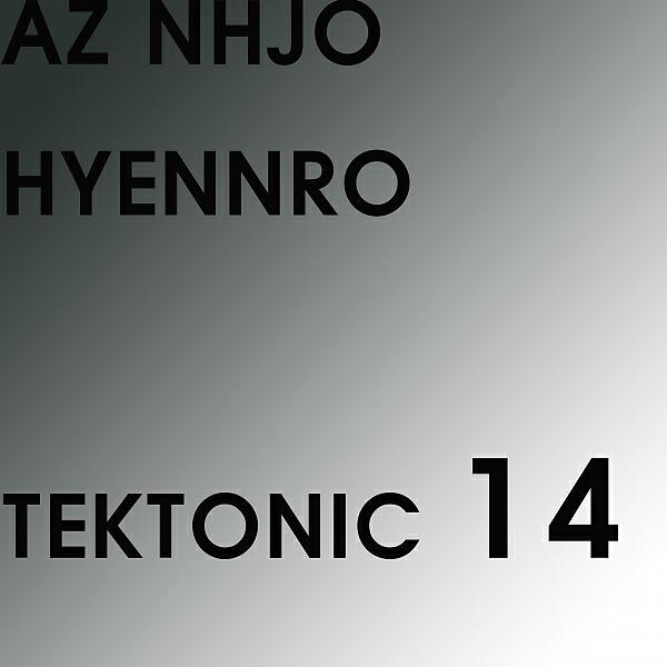 AZ NHJO HYENNRO - Tektonic 14 (Super Ver.)