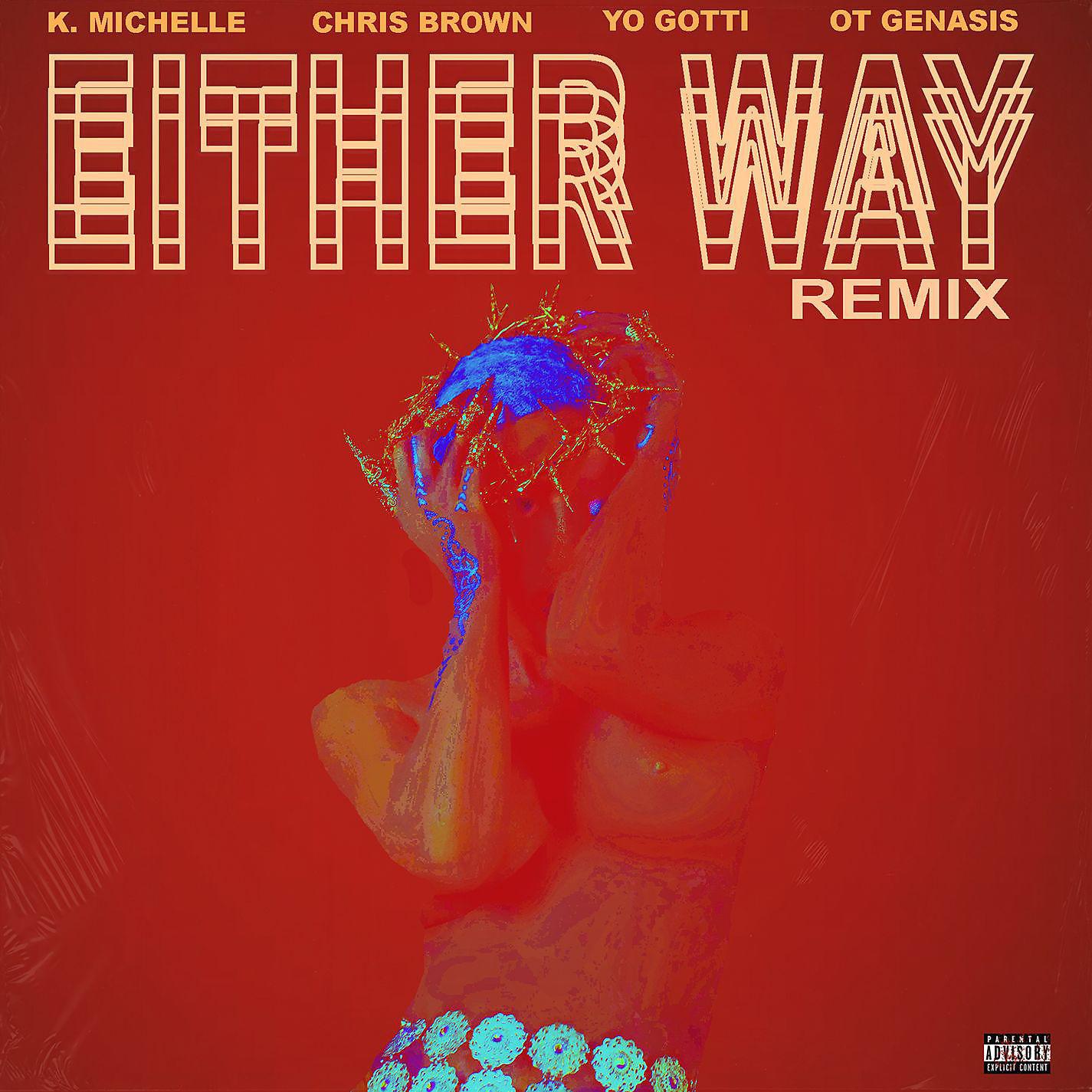 Постер альбома Either Way (feat. Chris Brown, Yo Gotti, O.T. Genasis) [Remix]