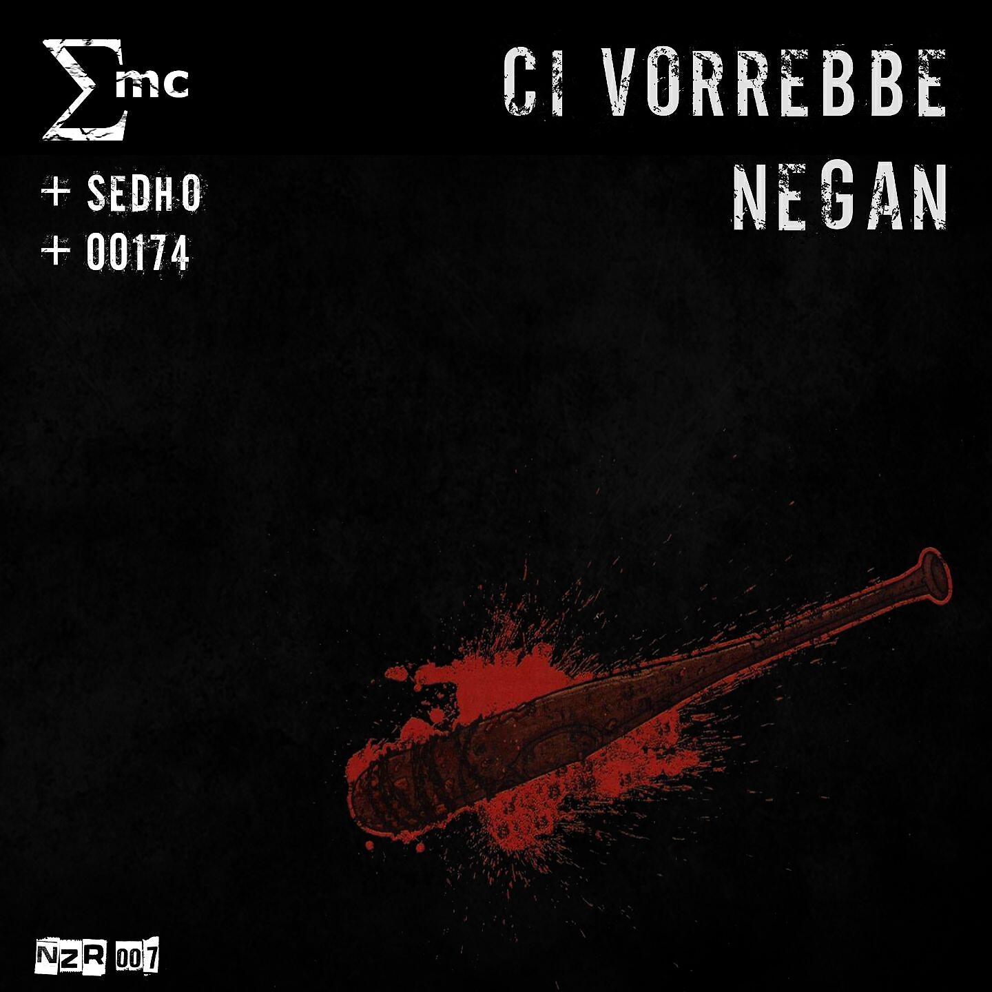 Sygma Mc - Ci vorrebbe Negan (Versione super estesa)