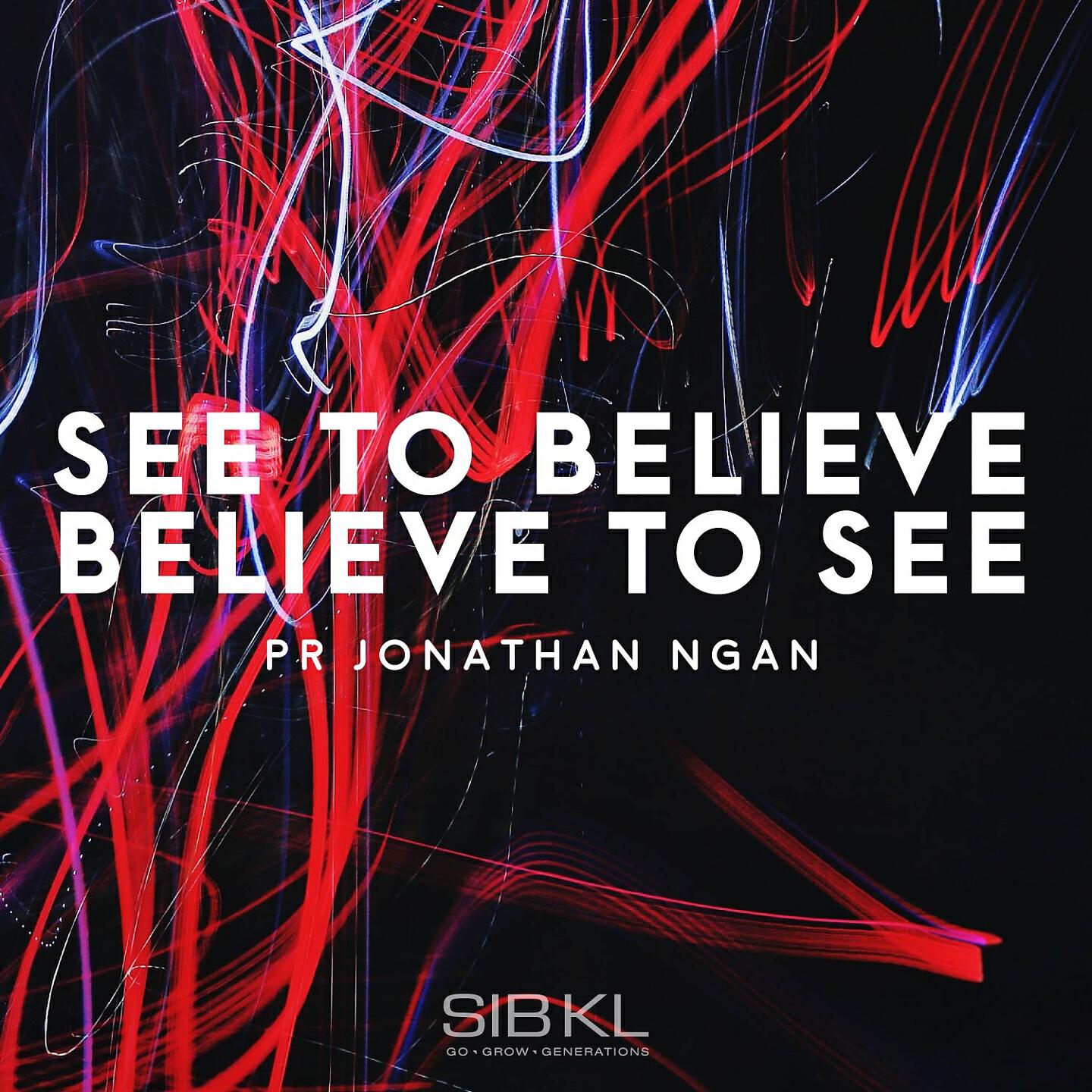 SIBKL - See to Believe, Believe to See