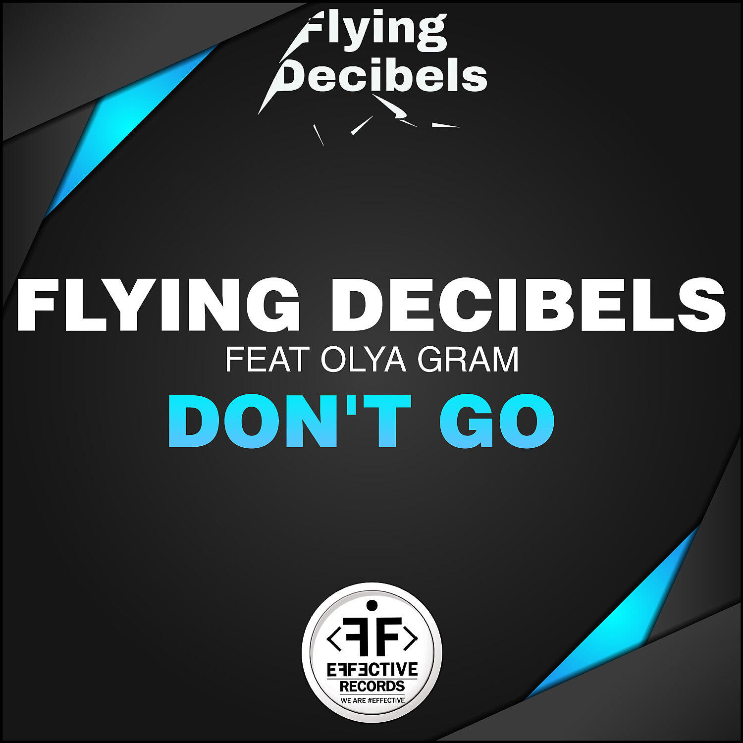 Don t go. Flying Decibels feat. Olya gram - don t go. Flying Decibels. Don't go Olya gram. Flying Decibels группа.