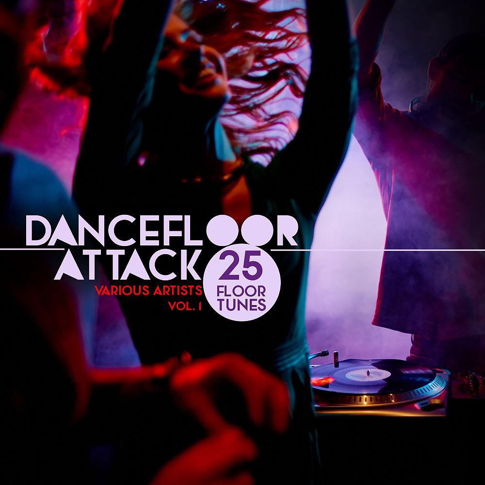 Постер альбома Dancefloor Attack, Vol. 1 (25 Floor Tunes)