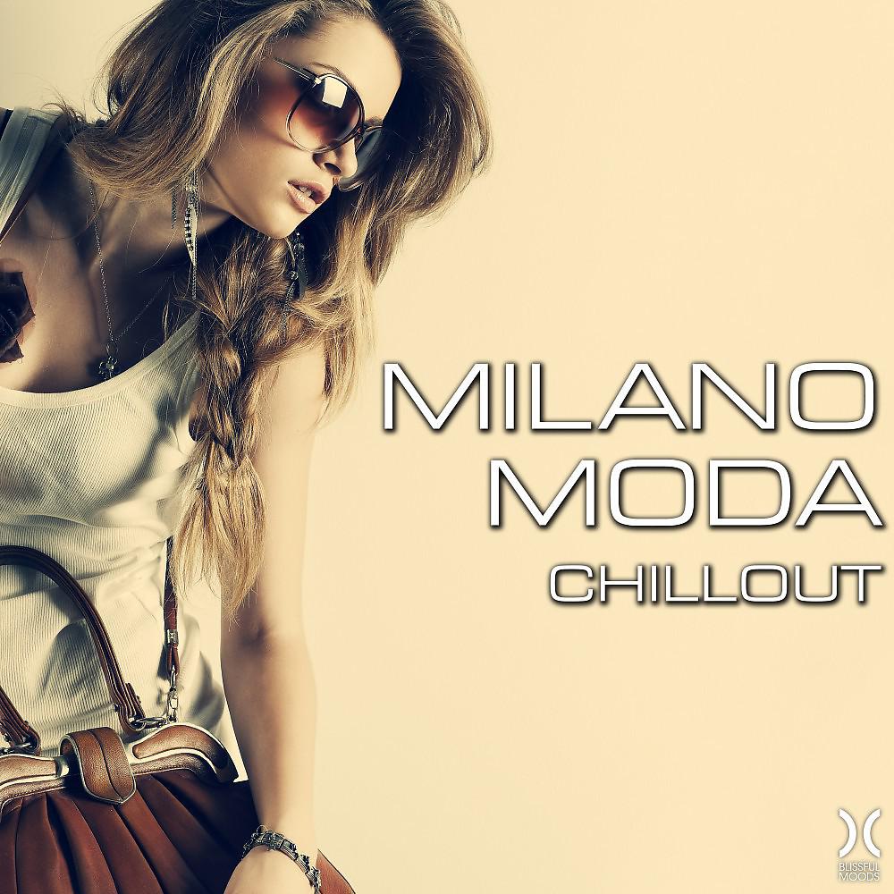 Постер альбома Milano Moda Chillout