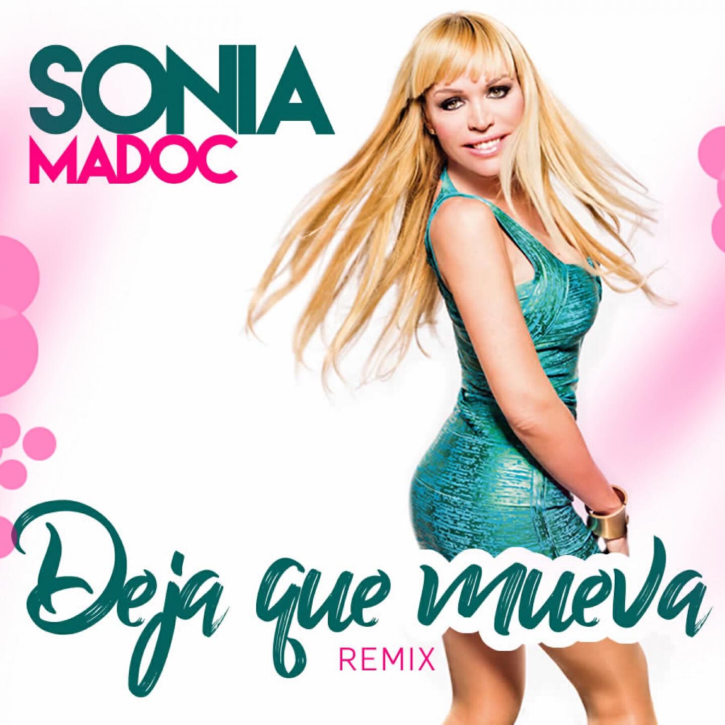 Sonia Madoc - Deja Que Mueva (XTM Remix 2017)