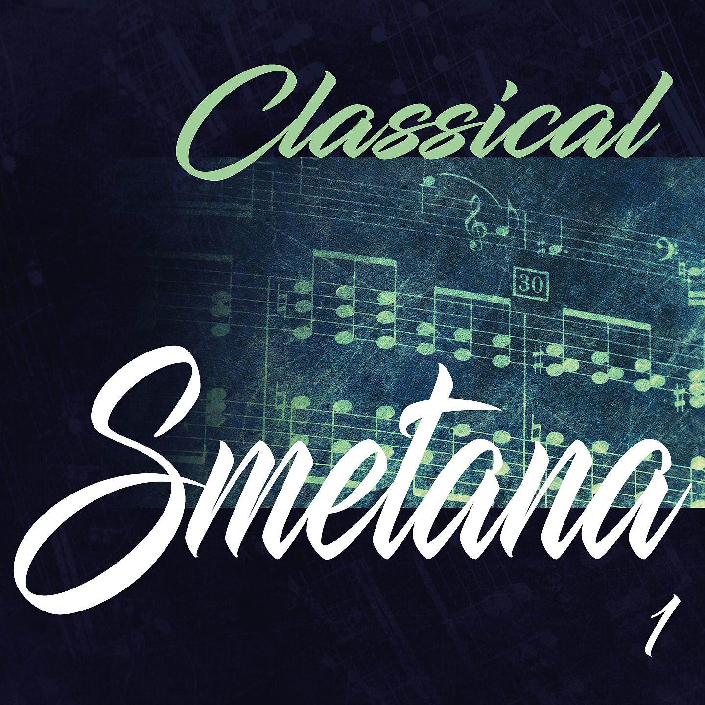 Постер альбома Classical Smetana 1
