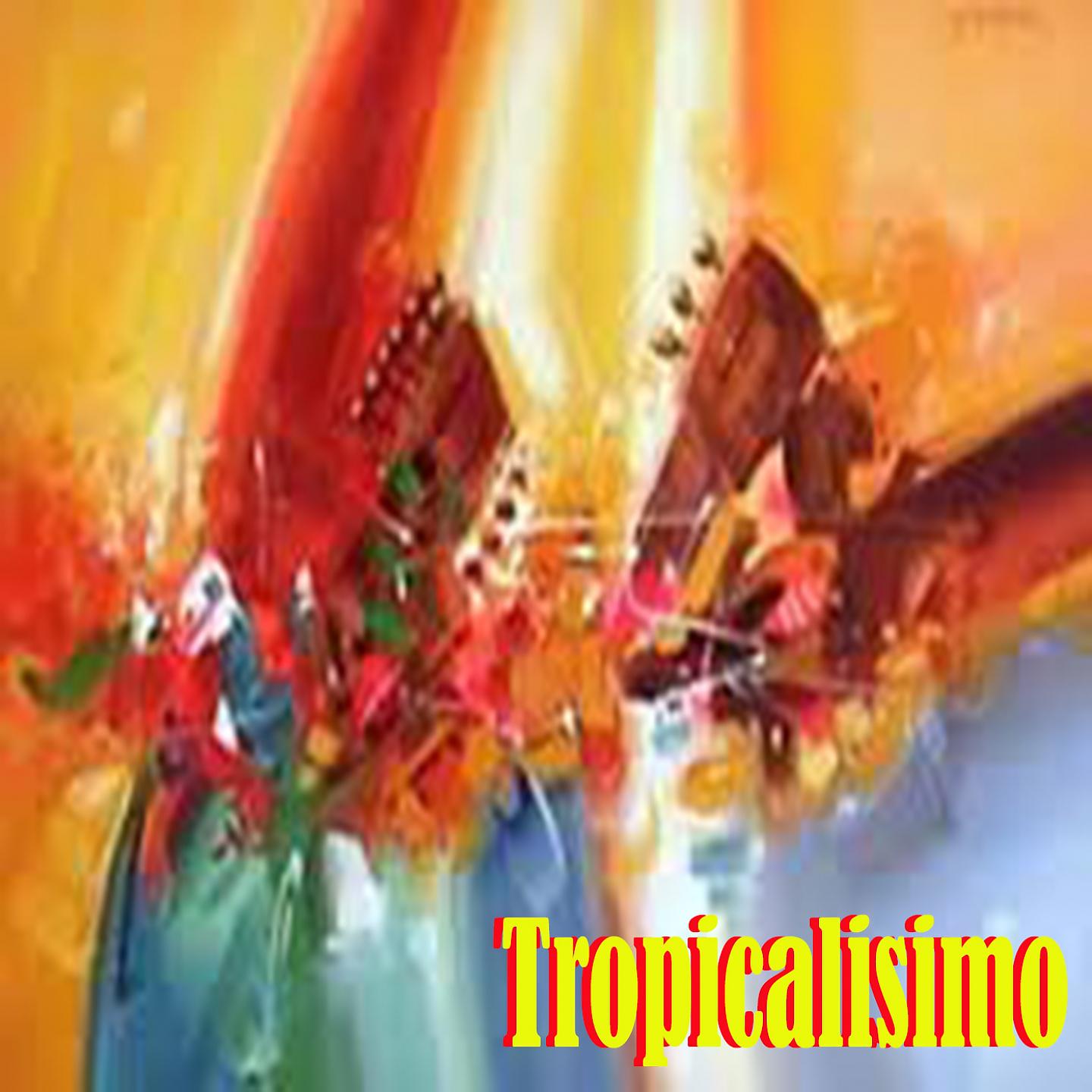 Постер альбома Tropicalisimo