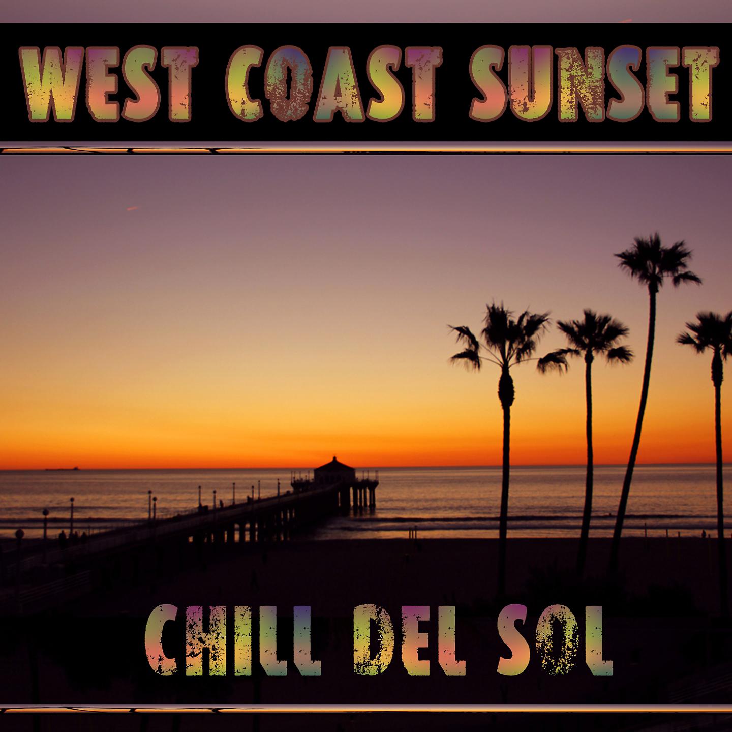 Постер альбома West Coast Sunset Chill Del Sol