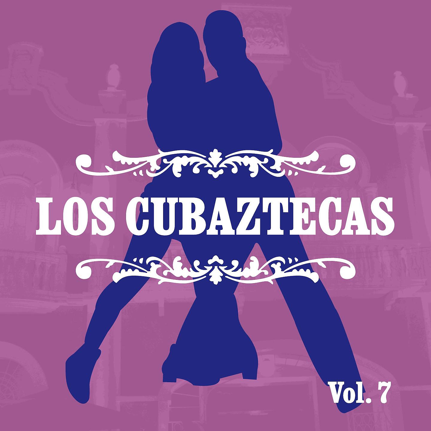 Постер альбома Los Cubaztecas, Vol. 7