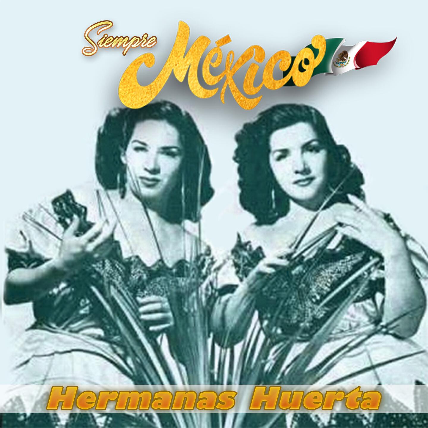 Hermanas Huerta - Mil Cadenas