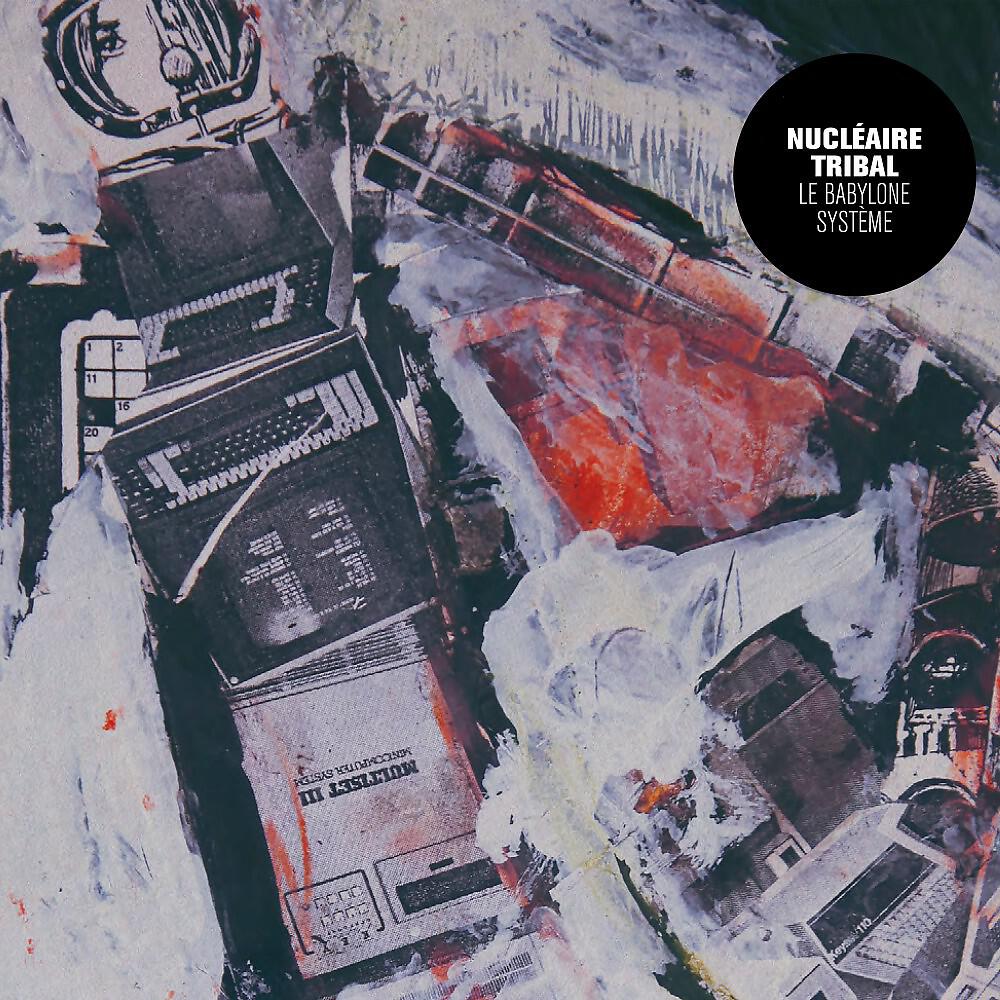 Nucléaire Tribal - Les tours de Babel