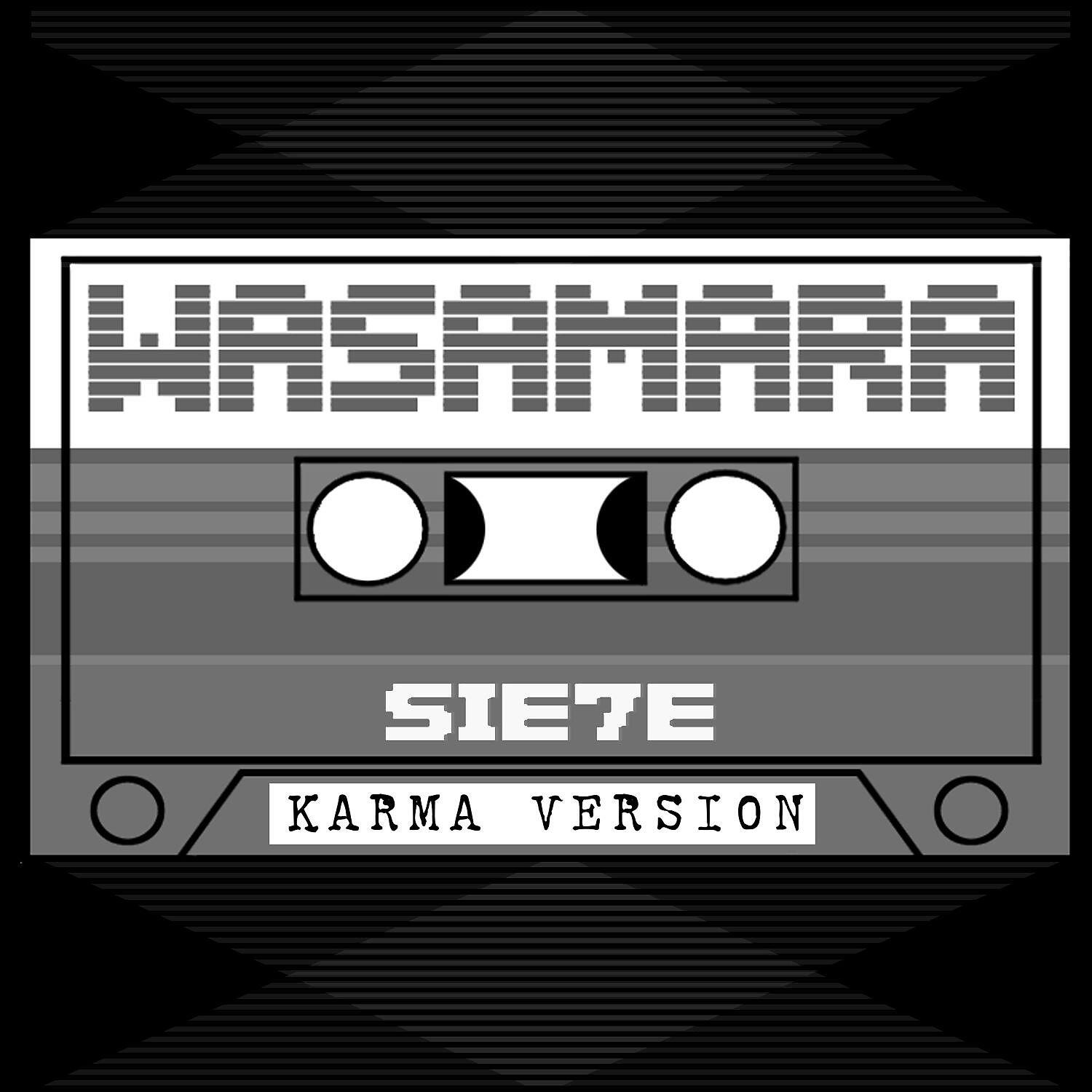 Sie7e - Wasamara (What's the Matter) [Karma Remix]
