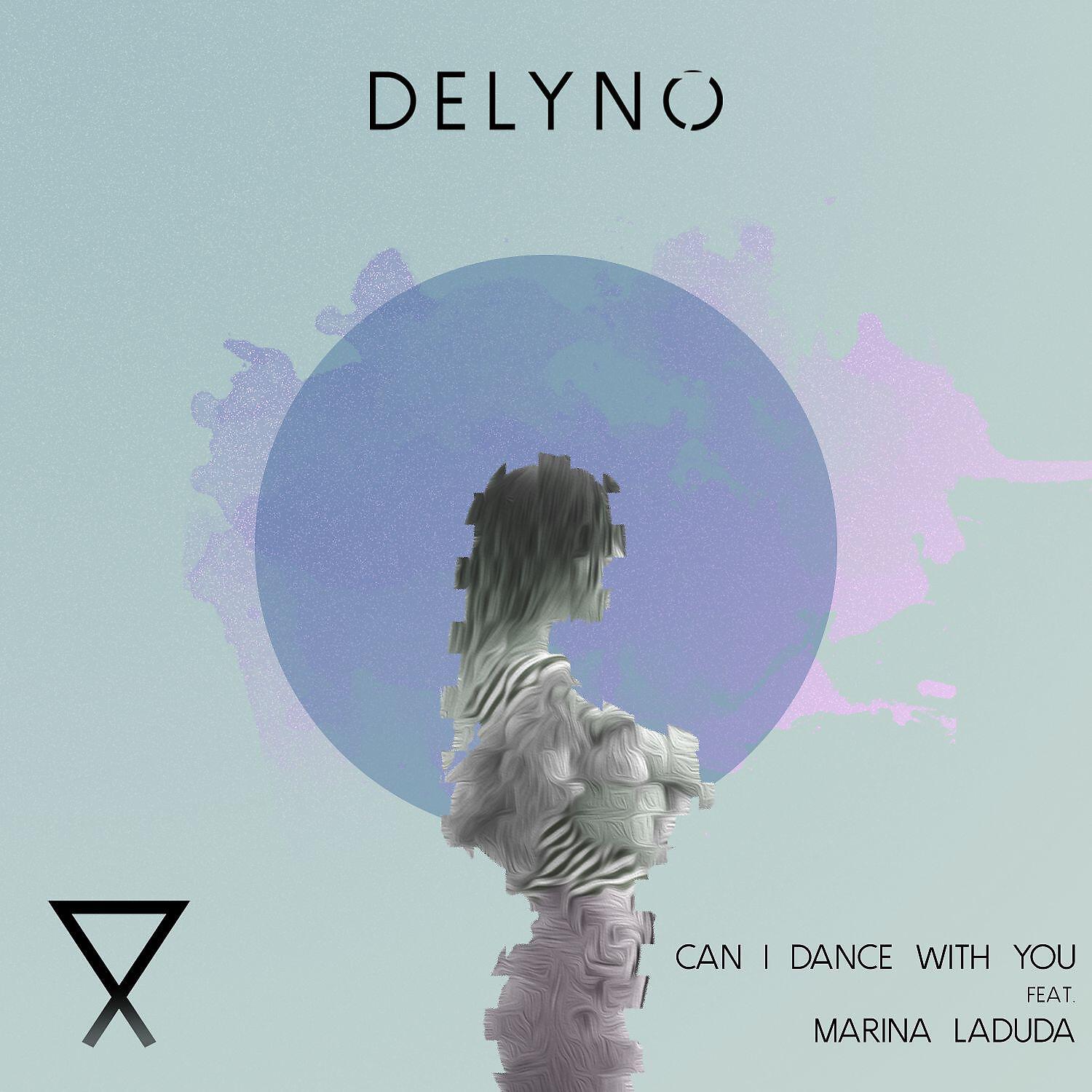 Delyno - Can I Dance with you (feat. Marina Laduda)