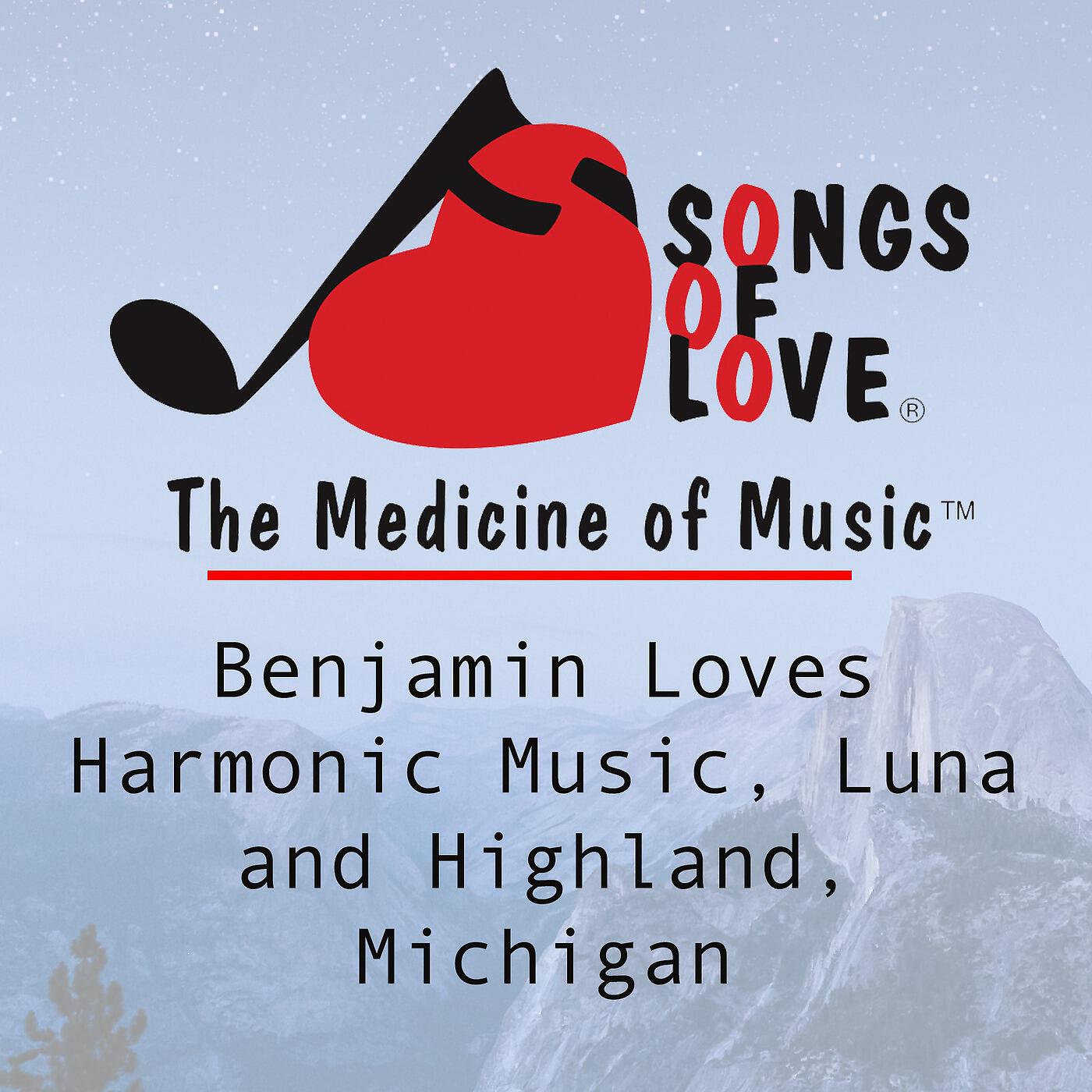C. Allocco - Benjamin Loves Harmonic Music, Luna and Highland, Michigan