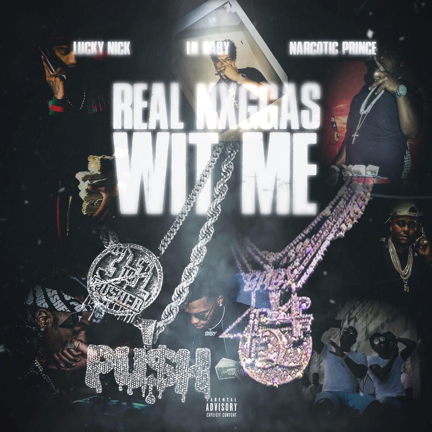 Lucky Nick - Real Niggas With Me (feat. Lil Baby & Narcotic Prince)