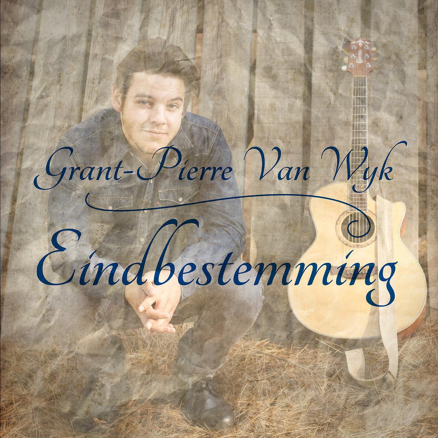 Grant-Pierre Van Wyk - Eindbestemming