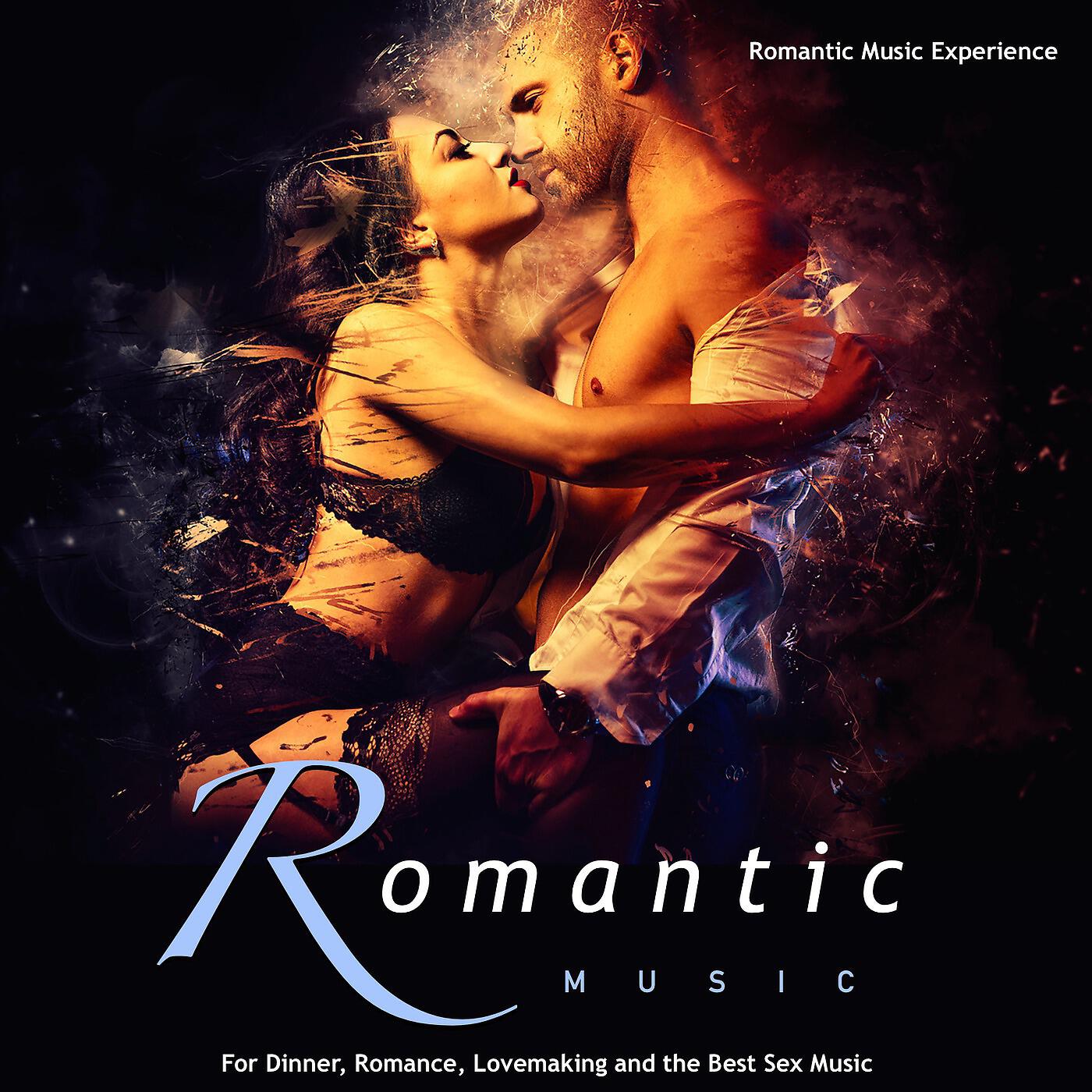 Romantic Music Experience - Sex Music for Lovemaking