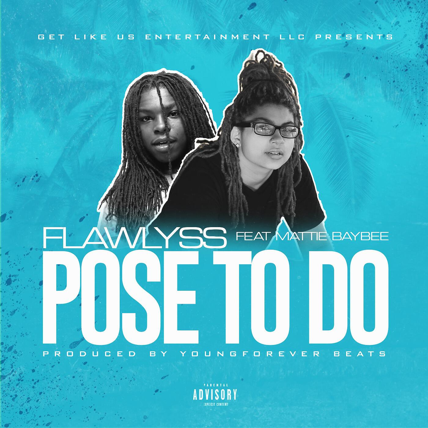 Flaw'Lyss - Pose to Do (feat. Matti Baybee)