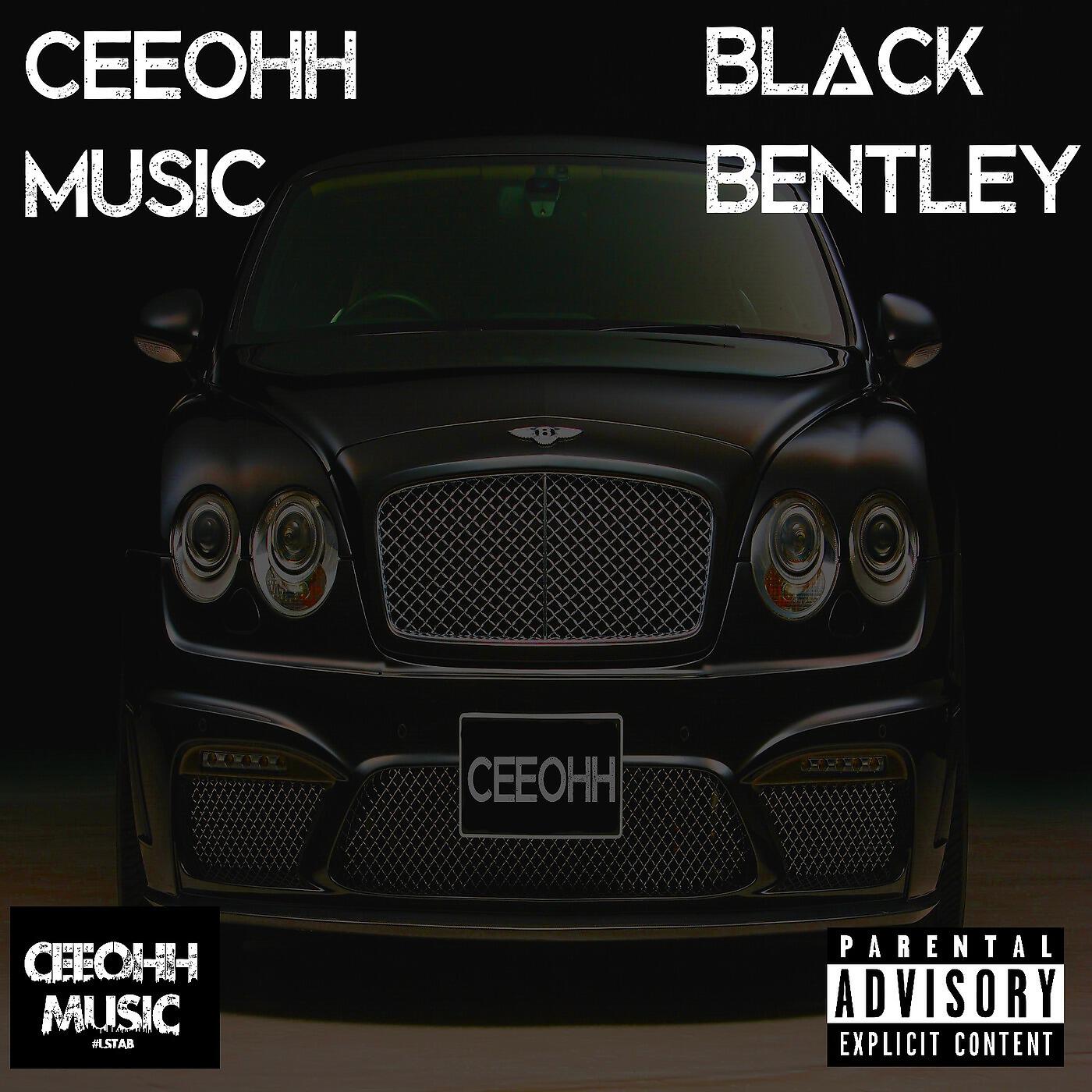 CEEOHH MUSIC - Black Bentley