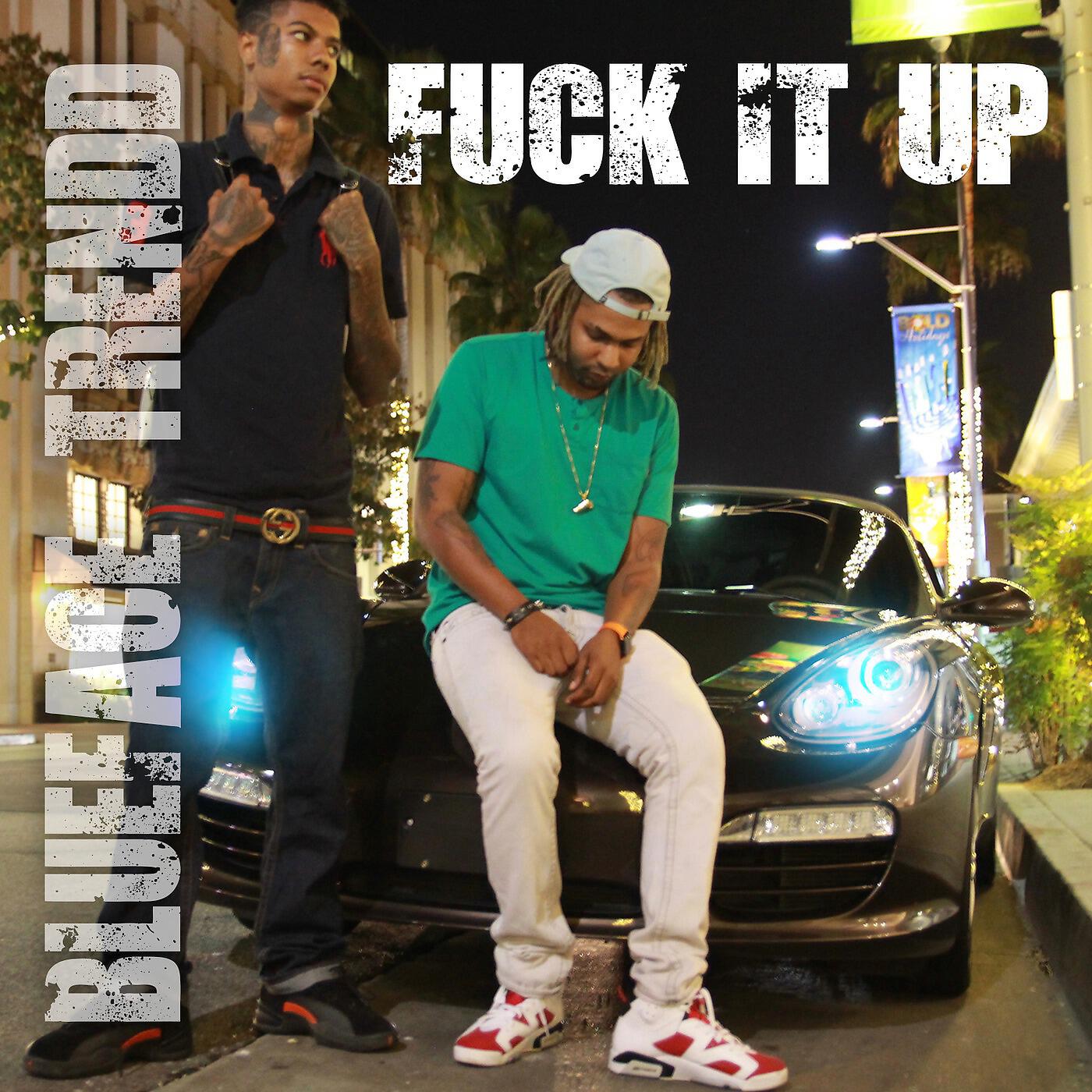BlueFace & Trendd - Fuck It Up