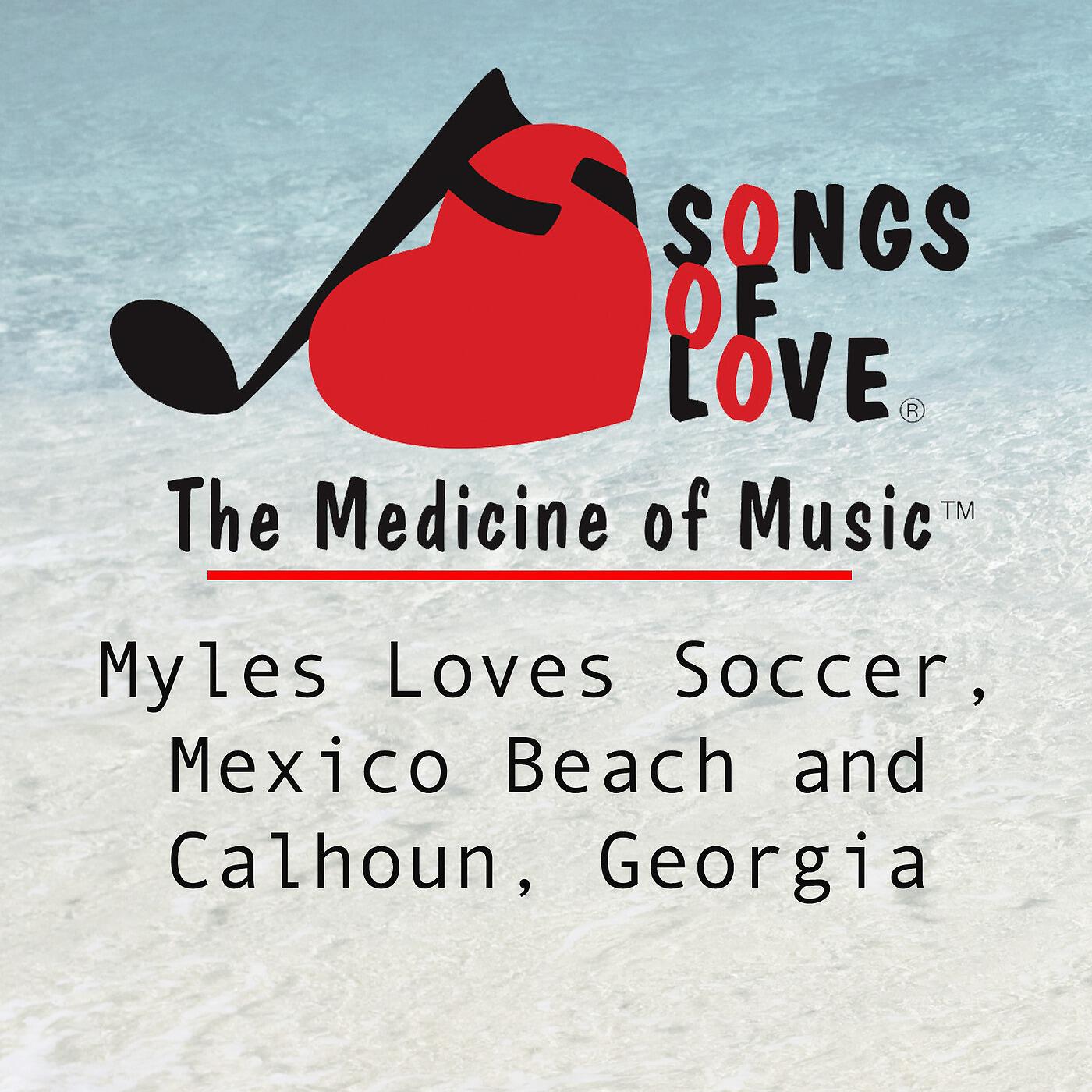 J. Beltzer - Myles Loves Soccer, Mexico Beach and Calhoun, Georgia