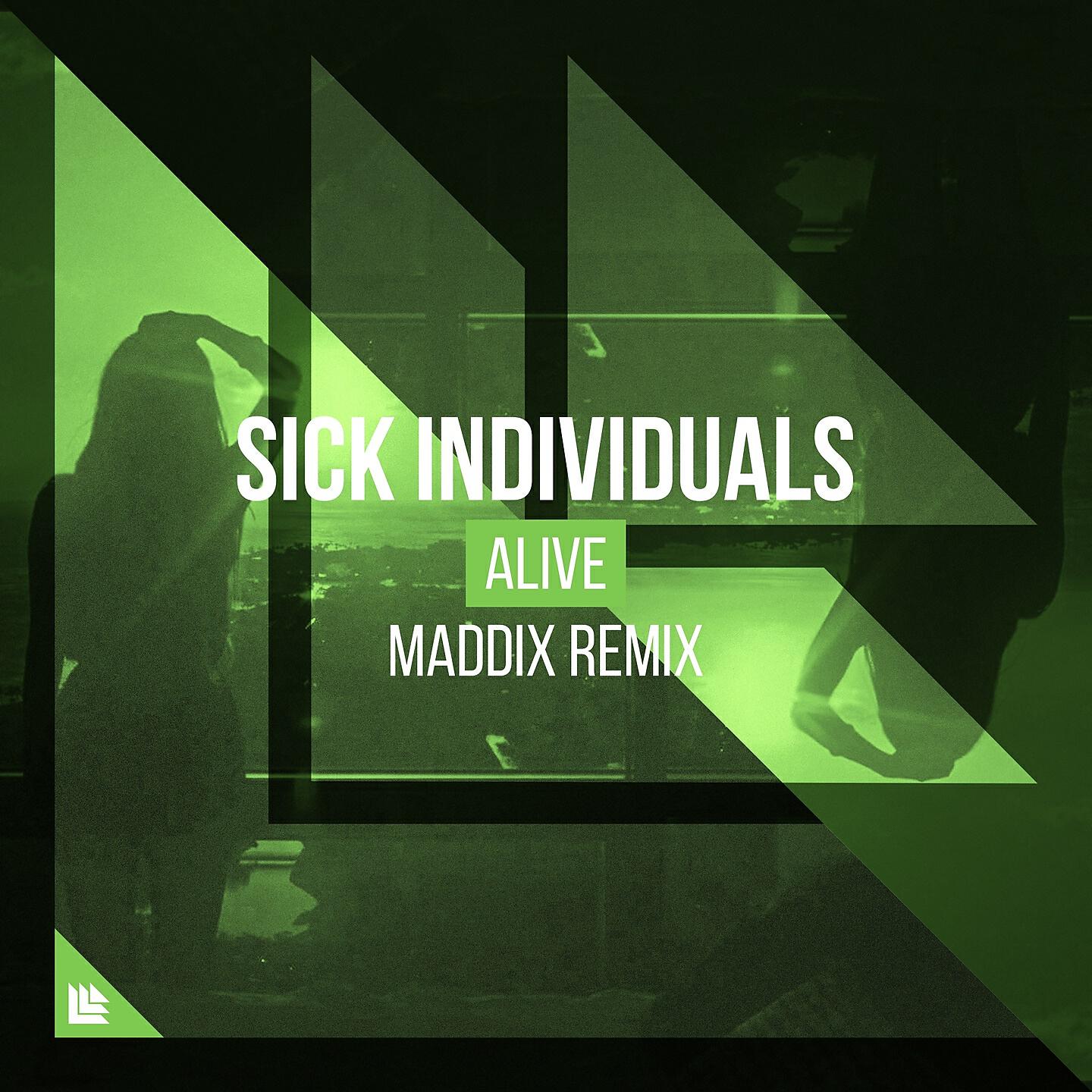 SICK INDIVIDUALS - Alive (Maddix Extended Remix)
