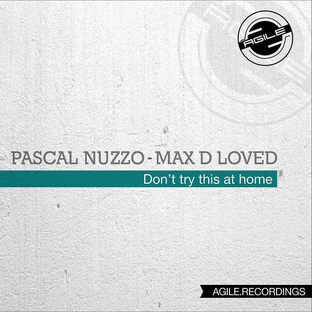 Pascal Nuzzo & Max DLoved - Pascal Nuzzo, Max D-Loved - Stroboscopic