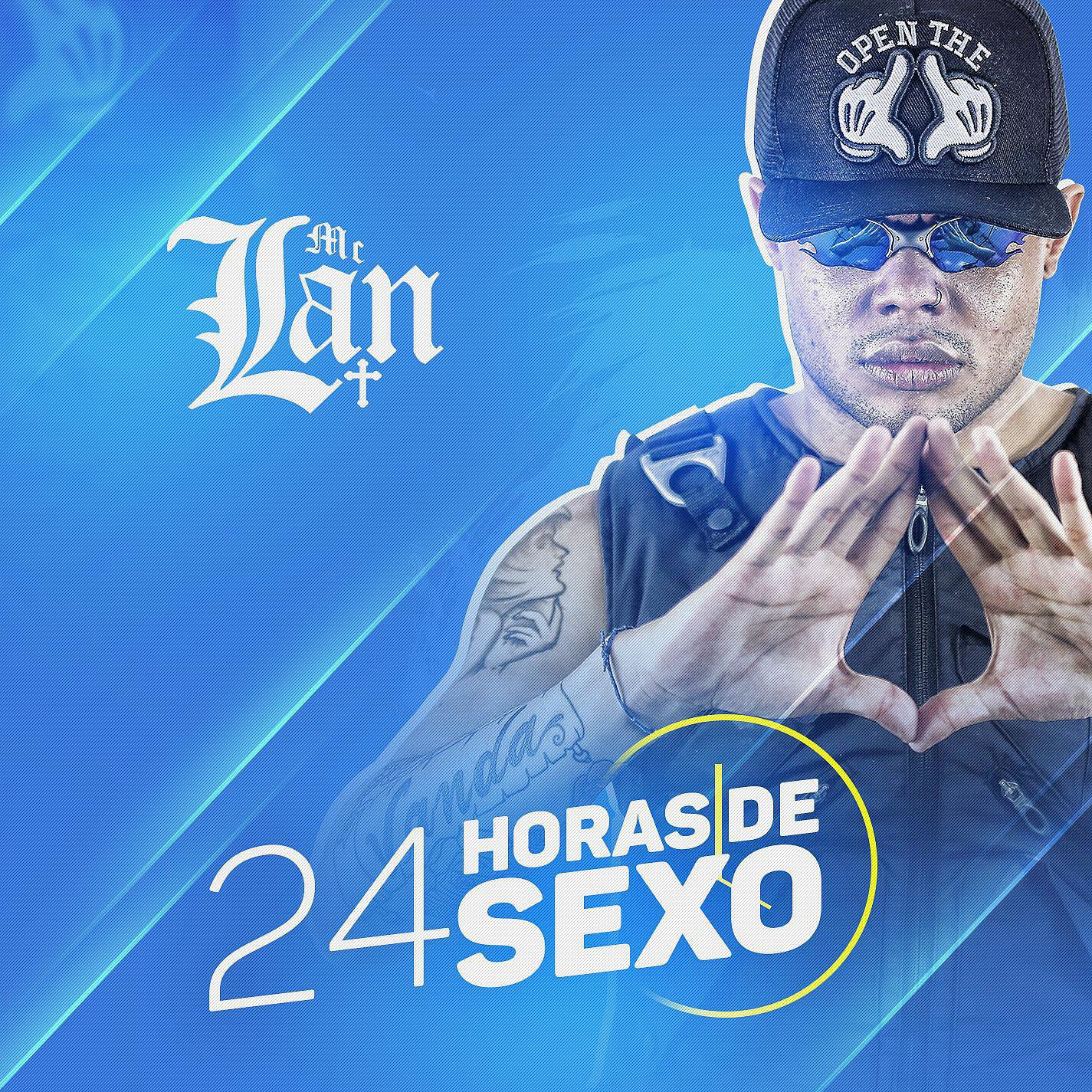 MC Lan - 24 horas de sexo
