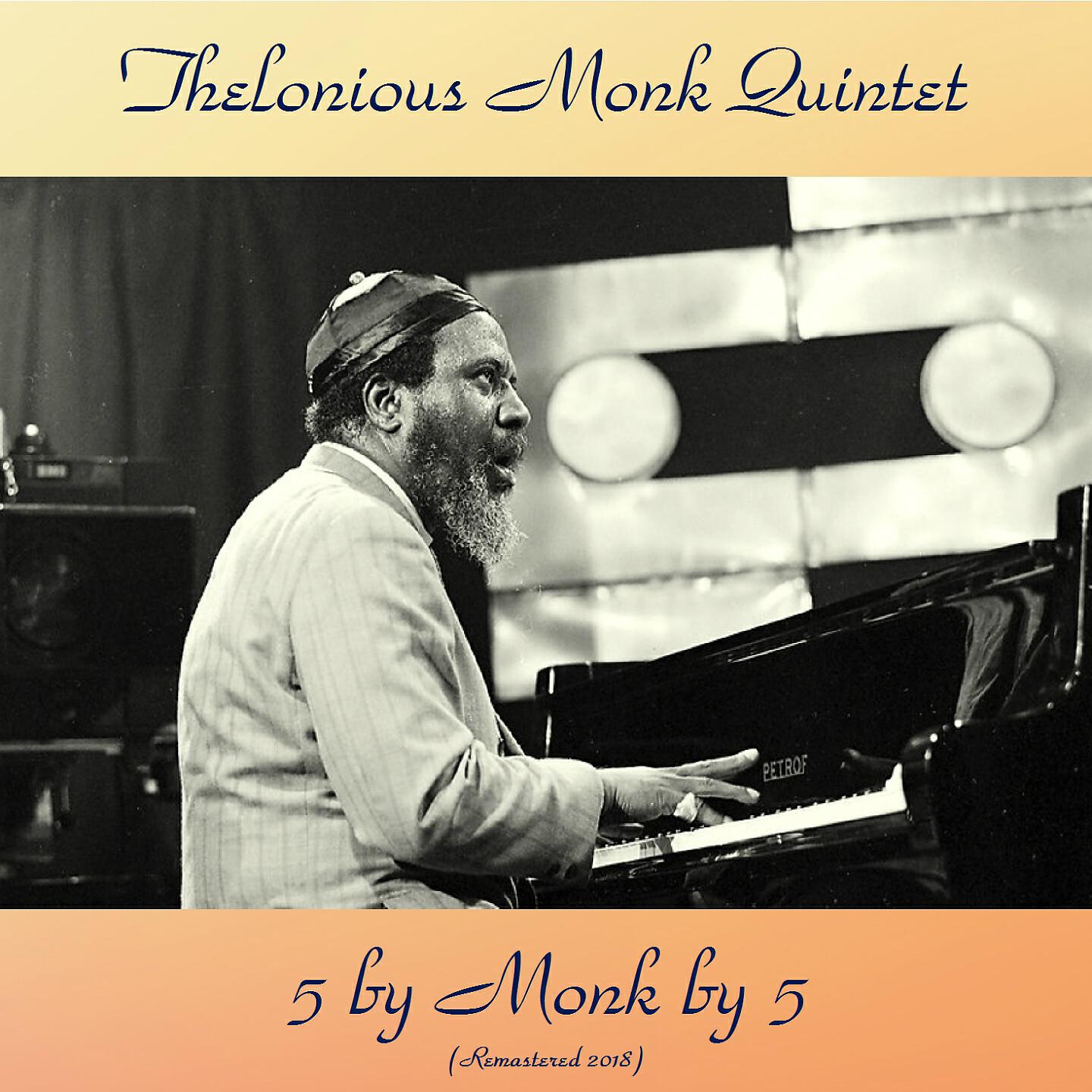 Thelonious Monk Quintet - Straight, No Chaser (Remastered 2018)