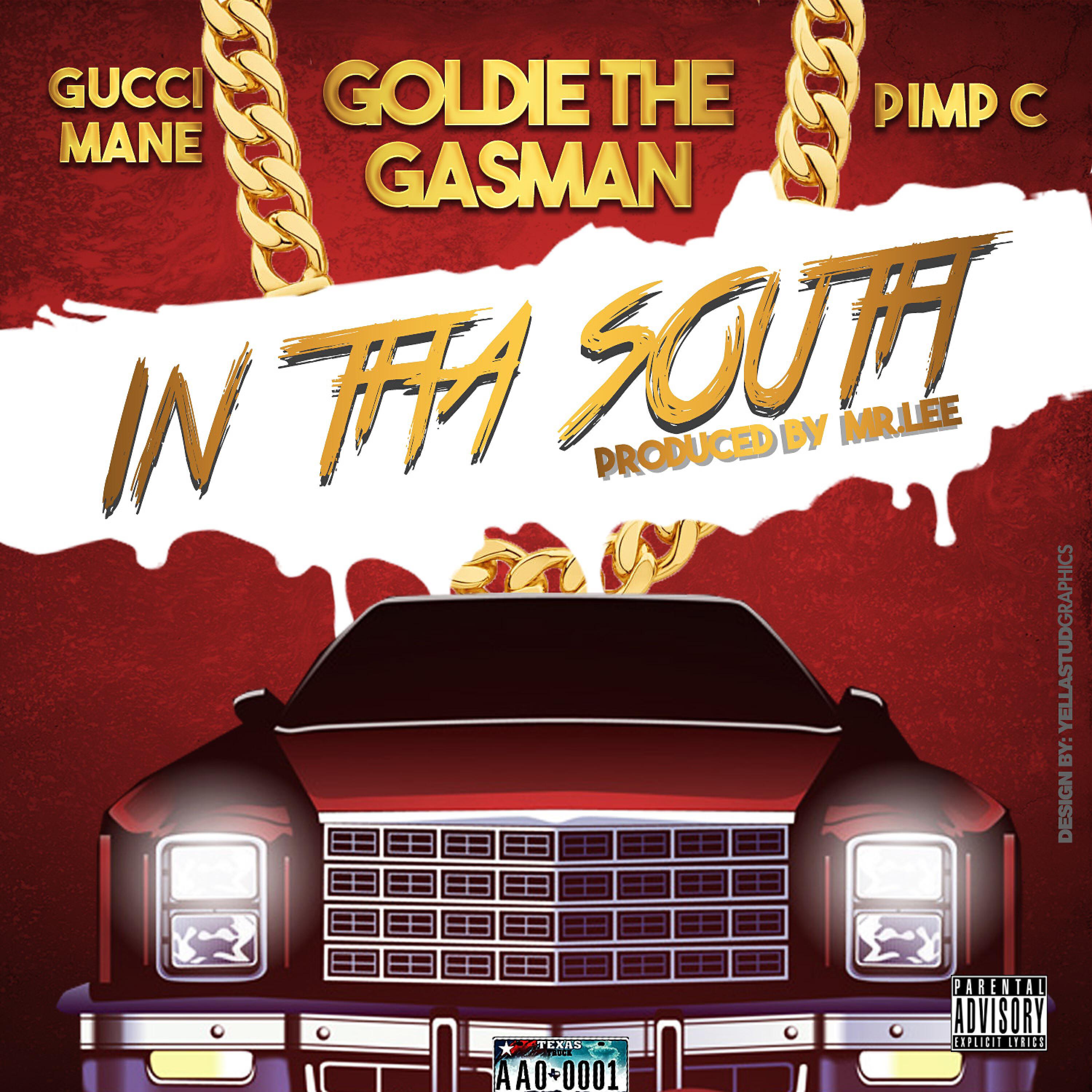 Goldie The Gasman - In tha South (feat. Pimp C & Gucci Mane)