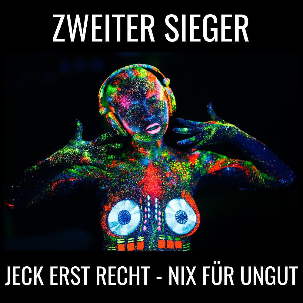 Zweiter Sieger - Jeck erst recht - Nix für ungut (Radio Version)
