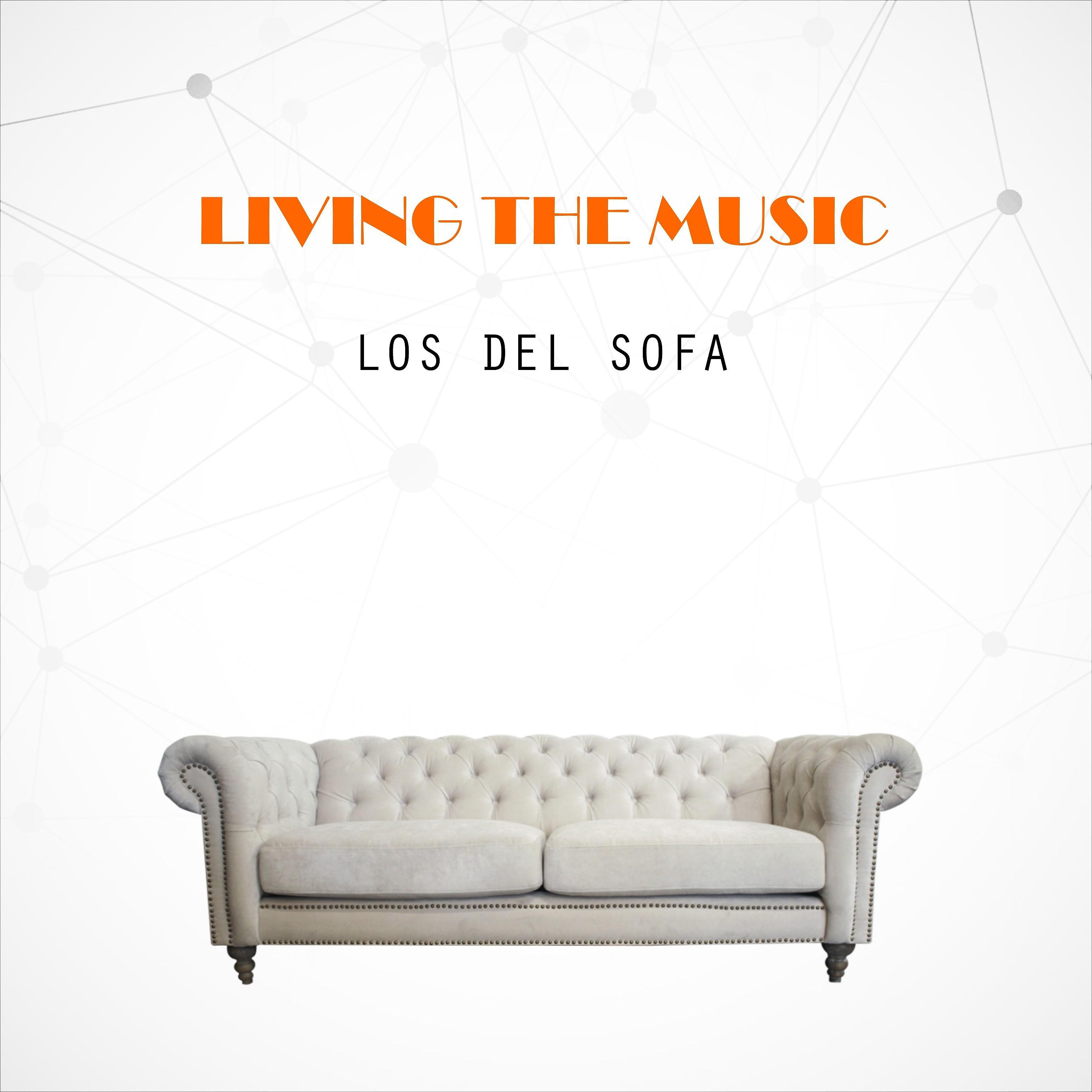Постер альбома Los Del Sofá (Living the Music)