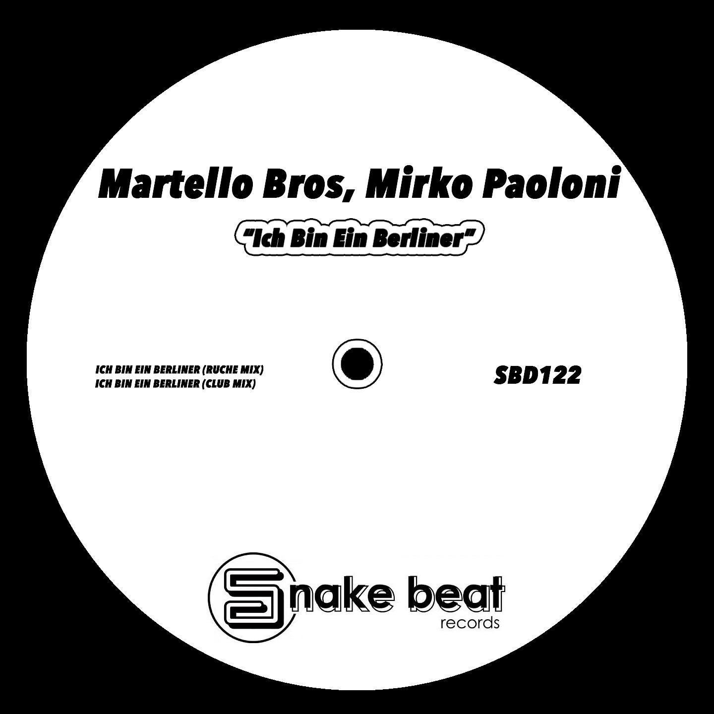 Martello Bros - Ich bin ein Berliner (Ruche Mix)