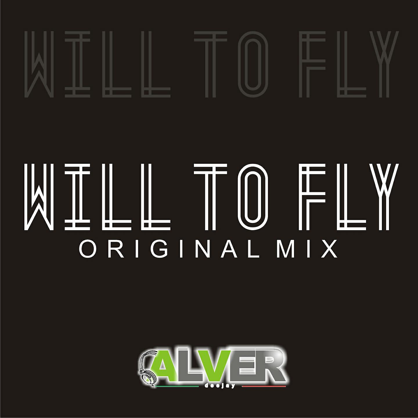 Alver Deejay - Will to Fly