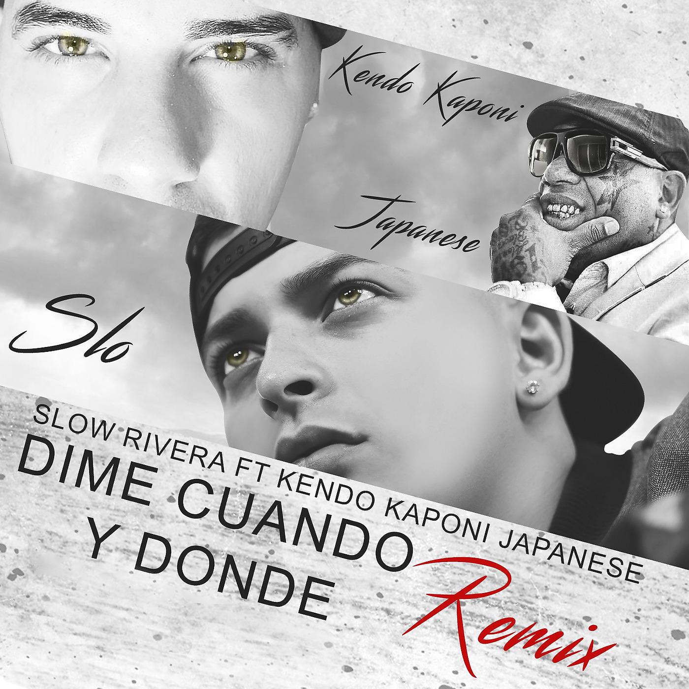 Постер альбома Dime Cuando Y Donde (Remix) [feat. Kendo Kaponi & Japanese]