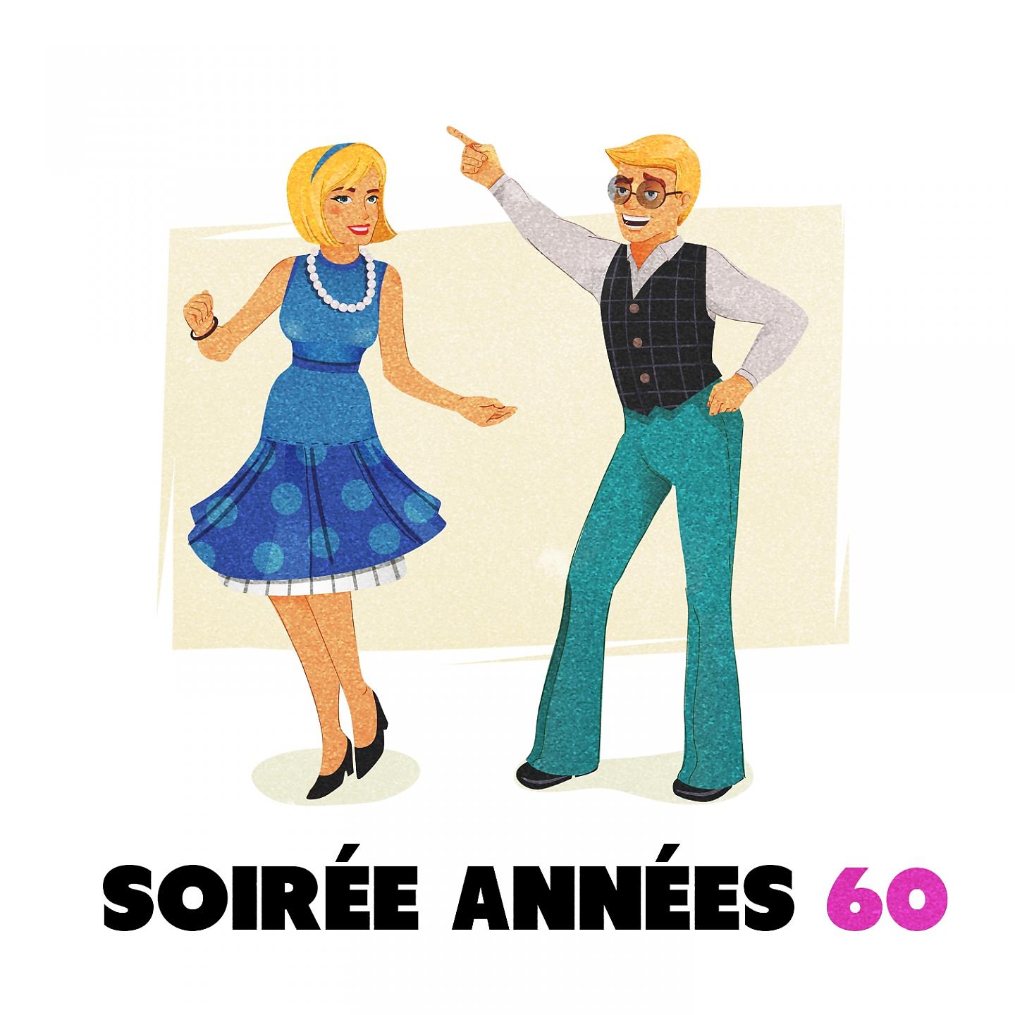 Постер альбома Soirée années 60 (tous les hits français)